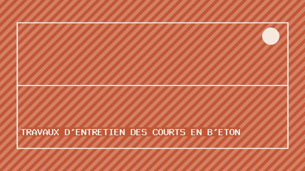 Travaux d'entretien des courts en béton